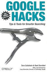 Google Hacks: Tips & Tools for Smarter Searching