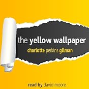 The Yellow Wallpaper | [Charlotte Perkins Gilman]