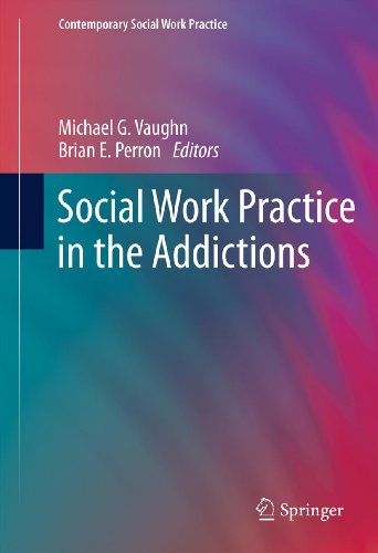 Social Work Practice in the Addictions (Contemporary Social Work Practice)