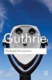 The Greek philosophers from Thales to Aristotle