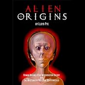 Alien Origins | [Lloyd Pye]