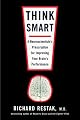 Think Smart: A Neuroscientist's Prescription for Improving Your Brain's Performance