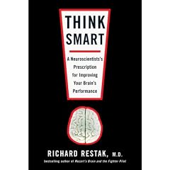 Think Smart: A Neuroscientist's Prescription for Improving Your Brain's Performance