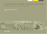 Sustainable Urban Housing in China: Principles and Case Studies for Low-Energy Design (Alliance for Global Sustainability Bookseries)