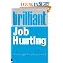 Brilliant Job Hunting: How to Get the Job You Want