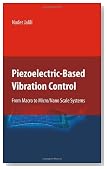 Piezoelectric-Based Vibration Control: From Macro to Micro/Nano Scale Systems