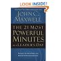 The 21 Most Powerful Minutes in a Leader's Day: Revitalize Your Spirit and Empower Your Leadership
