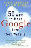 50 Ways to Make Google Love Your Website