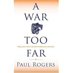 A War Too Far : Iraq, Iran and the New American Century