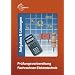 Pr�fungsvorbereitung Fachrechnen Elektrotechnik: Aufgaben & L�sungen