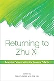 Returning to Zhu Xi : emerging patterns within the supreme polarity