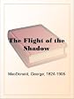 The Flight of the Shadow