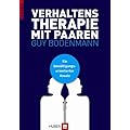 Verhaltenstherapie mit Paaren: Ein modernes Handbuch f�r die psychologische Beratung und Behandlung