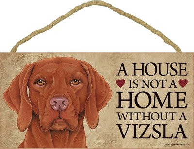 A house is not a home without a Vizsla wood sign plaque