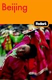 Fodors Beijing, 1st Edition (Fodors Gold Guides)