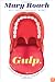 Gulp: Adventures on the Alimentary Canal
