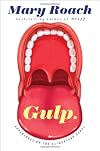 Gulp: Adventures on the Alimentary Canal