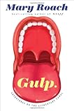 Gulp: Adventures on the Alimentary Canal
