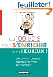 Les 100 lois pour s'enrichir (et �tre heureux!)