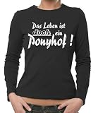 Das Leben ist DOCH ein Ponyhof Girlie Langarm T-Shirt XS-XL div. Farben