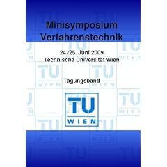 Tagungsband zum 5. Minisymposium Verfahrenstechnik: Zusammenfassung der Poster und Vortr�ge, TU Wien, 24./25.6.2009