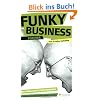 Funky Business Forever: How to Enjoy Capitalism (Financial Times)