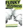 Funky Business Forever: How to Enjoy Capitalism (Financial Times)
