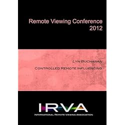 Lyn Buchanan - Controlled Remote Influencing (IRVA 2012)