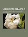 Les Archives Des Arts (1); Recueil de Documents in Dits Ou Peu Connus