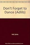 Don't forget to dance