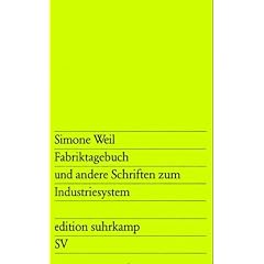 Fabriktagebuch und andere Schriften zum Industriesystem.