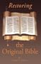The Original Bible Restored