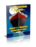 Land Excursions for Less: Save Hundreds of Dollars on Your Next Cruise (Mediterranean Edition)