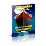 Land Excursions for Less: Save Hundreds of Dollars on Your Next Cruise (Mediterranean Edition)