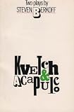 Kvetch and Acapulco