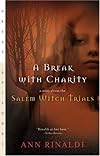 A Break with Charity: A Story about the Salem Witch Trials