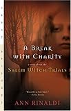 A Break with Charity: A Story about the Salem Witch Trials