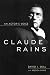 Claude Rains: An Actor's Voice (Screen Classics)