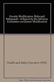 Genetic modification : risks and safeguards