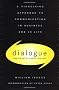 Dialogue and the Art of Thinking Together: A Pioneering Approach to Communicating in Business and in Life