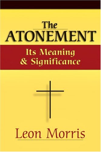 The Atonement: Its Meaning and Significance under Soteriology in The Books Store