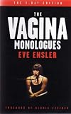 THE VAGINA MONOLOGUES (THE V - DAY EDITION)