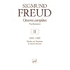 Oeuvres compl�tes - psychanalyse: volume 2 : 1893-1895, Etudes sur l'hyst�rie et textes anciens