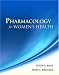 Pharmacology for Women`s Health