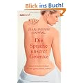 Die Sprache unserer Gelenke: Ganzheitliche Medizin und Osteopathie f�r ein ges�nderes Leben