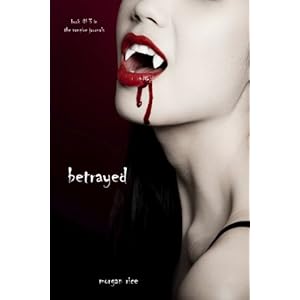 Betrayed (Book #3 in the Vampire Journals)