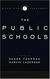The Institutions of American Democracy: The Public Schools (Institutions of American Democracy Series)
