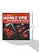 Mobile Web Designer's Idea Book: The Ultimate Guide to Trends, Themes and Styles in Mobile Web Design