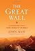 The Great Wall: The Extraordinary Story of China's Wonder of the World