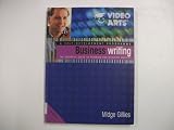 Business writing : the essential guide to thinking and working smarter